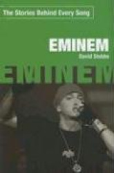 Eminem: The Stories Behind Every Song