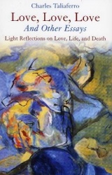 Love, Love, Love - And Other Essays