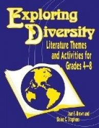 Exploring Diversity - Literature Themes and Activities for Grades 48