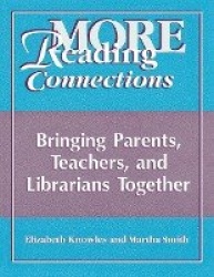 More Reading Connections - Bringing Parents, Teachers, and Librarians Together