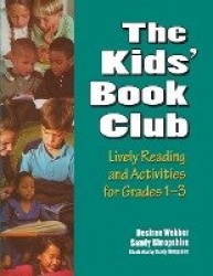 The Kids' Book Club - Lively Reading and Activities for Grades 1–3