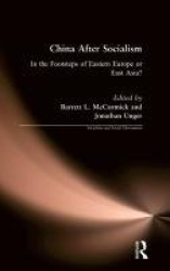 China After Socialism: In the Footsteps of Eastern Europe or East Asia? - In the Footsteps of Eastern Europe or East Asia?