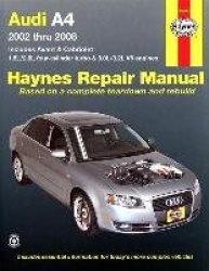 Audi A4 Sedan, Avant, & Cabriolet (2002-2008) Haynes Repair Manual (USA) - 45140