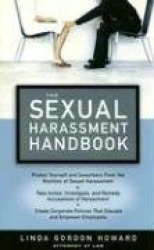 The Sexual Harrassment Handbook - Everything You Need to Know Before Someone Calls a Lawyer