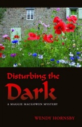 Disturbing the Dark: A Maggie Macgowen Mystery