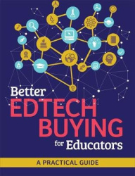 Better Edtech Buying for Educators: A Practical Guide
