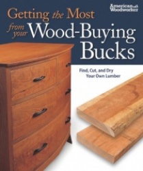 Getting the Most from Your Wood-Buying Bucks (Best of Aw)