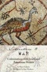 Literature and War - Conversations with Israeli and Palestinian Writers