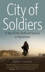 City of Soldiers - A Year of Life, Death, and Survival in Afghanistan