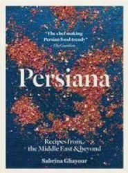 Persiana - Recipes from the Middle East & Beyond