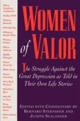 Women of Valor - The Struggle Againist the Great Depression as told in Their Own Life Stories