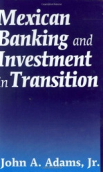 Mexican Banking and Investment in Transition