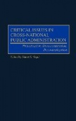 Critical Issues in Cross-National Public Administration - Privatization, Democratization, Decentralization