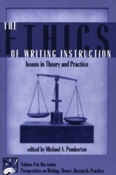 The Ethics of Writing Instruction - Issues in Theory and Practice