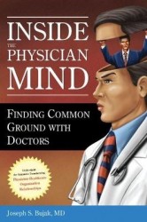 Inside the Physician Mind - Finding Common Ground with Doctors
