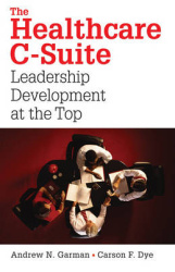 The Healthcare C-Suite - Leadership Development at the Top