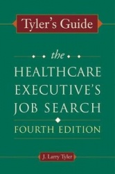Tyler's Guide - The Healthcare Executive's Job Search
