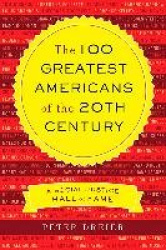 The 100 Greatest Americans of the 20th Century - A Social Justice Hall of Fame