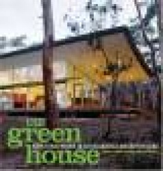 The Green House : New Directions in Sustainable Architecture