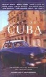 Inside Cuba - The History, Culture, and Politics of an Outlaw Nation