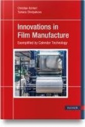Innovations in Film Manufacture - Exemplified by Calender Technology