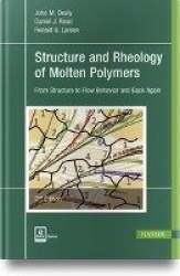 Structure and Rheology of Molten Polymers - From Structure to Flow Behavior and Back Again