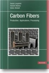 Carbon Fibers - Production, Applications, Processing