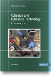 Adhesion and Adhesives Technology - An Introduction