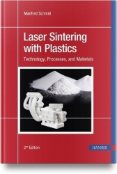 Laser Sintering with Plastics - Technology, Processes, and Materials