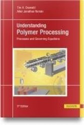 Understanding Polymer Processing - Processes and Governing Equations