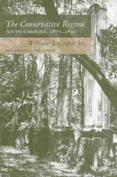 The Conservative Regime - South Carolina, 1877-1890