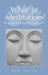 What Is Meditation? - Buddhism for Everyone
