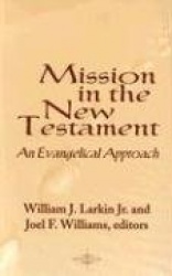 Mission in the New Testament - An Evangelical Approach