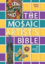 The Mosaic Artist's Bible - 300 Traditional and Contemporary Designs