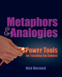 Metaphors & Analogies - Power Tools for Teaching Any Subject