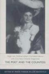Hugo von Hofmannsthal`s Correspondence with Coun - The Poet and the Countess. Edited by Marie-Therese Miller-Degenfeld