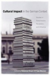 Cultural Impact in the German Context - Studies in Transmission, Reception, and Influence