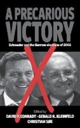 A Precarious  Victory - Schroeder and the German Elections of 2002