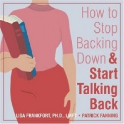 How to Stop Backing Down&Start Talking Back