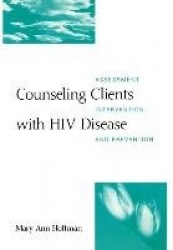 Counseling Clients with HIV Disease - Assessment, Intervention, and Prevention
