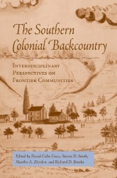 Southern Colonial Backcountry - Interdisciplinary Perspectives on Frontier Communities