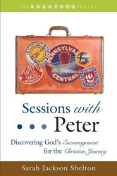 Sessions with Peter - Discovering God's Encouragement for the Christian Journey