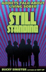 Still Standing - Addicts Talk About Living Sober