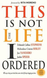 This is Not the Life I Ordered - 60 Ways to Keep Your Head Above Water When Life Keeps Dragging You Down