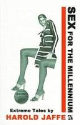 Sex for the Millennium - Extreme Tales