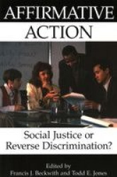 Affirmative Action - Social Justice or Reverse Discrimination?