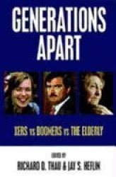 Generations Apart - Xers Vs. Boomers Vs the Elderly