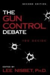 The Gun Control Debate - You Decide