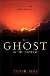 The Ghost in the Universe