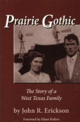 Prairie Gothic - The Story of a West Texas Family
